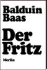 Balduin Baas - DER FRITZ