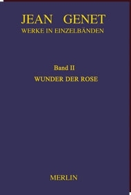 Jean Genet - WERKAUSGABE BAND II - WUNDER DER ROSE