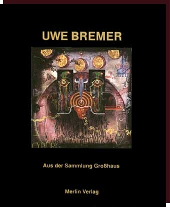 Otto Breicha/ Bernd Küster - UWE BREMER