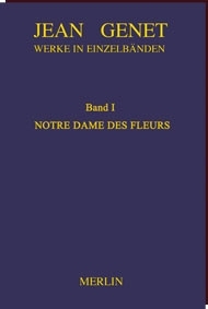 Jean Genet - WERKAUSGABE BAND I - NOTRE-DAME-DES-FLEURS