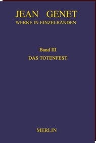 Jean Genet - WERKAUSGABE BAND III - DAS TOTENFEST