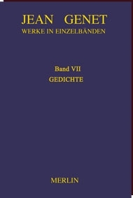 Jean Genet - WERKAUSGABE BAND VII - GEDICHTE