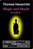 Thomas Hauschild - MAGIE UND MACHT IN ITALIEN