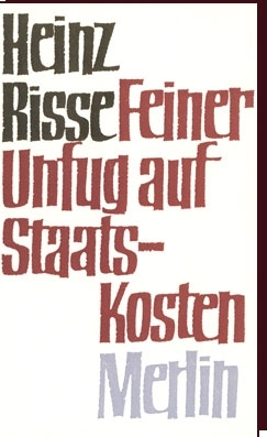 Heinz Risse - FEINER UNFUG AUF STAATSKOSTEN