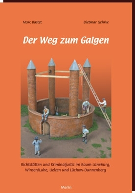 Marc Bastet / Dietmar Gehrke - DER WEG ZUM GALGEN