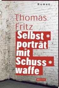 Thomas Fritz - SELBSTPORTRÄT MIT SCHUSSWAFFE
