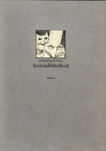 Albert Schindehütte - DAS SECHZIGBILDERBUCH
