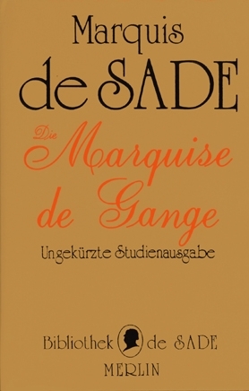 Marquis de Sade - DIE MARQUISE DE GANGE