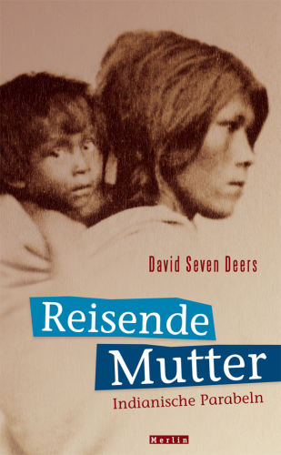 David Seven Deers - REISENDE MUTTER