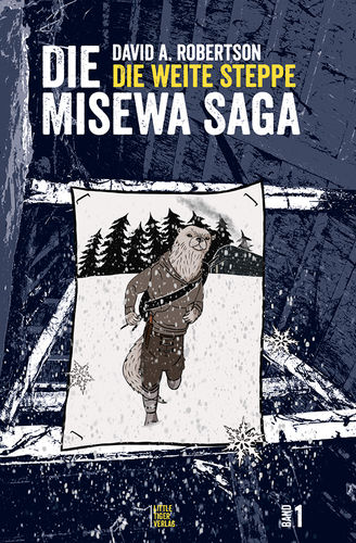 David A. Robertson - Die weite Steppe - MISEWA Saga Band I